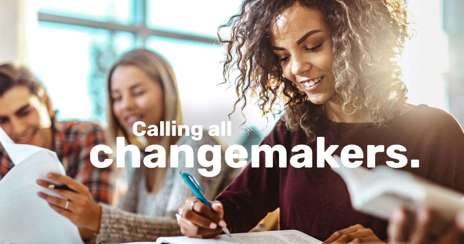Calling all changemakers
